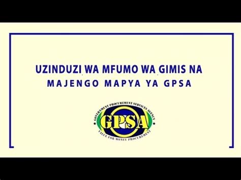 gpsa gmis|UZINDUZI WA MFUMO WA GIMIS NA MAJENGO MAPYA YA .